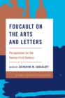 Image for Foucault on the Arts and Letters