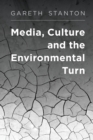 Image for Media, Culture and the Environmental Turn