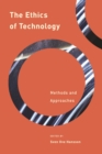 Image for The Ethics of Technology: Methods and Approaches