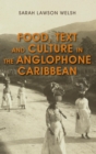 Image for Food, Text and Culture in the Anglophone Caribbean