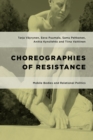 Image for Choreographies of resistance: mobile bodies and relational politics