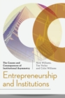 Image for Entrepreneurship and institutions: the causes and consequences of institutional asymmetry