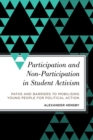 Image for Participation and Non-Participation in Student Activism: Paths and Barriers to Mobilizing Young People for Political Action