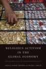 Image for Religious activism in the global economy: promoting, reforming, or resisting neoliberal globalization?