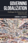 Image for Governing Globalization: Challenges for Democracy and Global Society