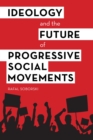 Image for Ideology and the future of progressive social movements