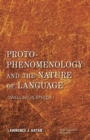 Image for Proto-phenomenology and the nature of language  : dwelling in speechI