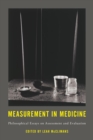 Image for Measurement in Medicine: Philosophical Essays on Assessment and Evaluation