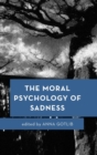 Image for The Moral Psychology of Sadness