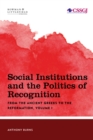Image for Social Institutions and the Politics of Recognition: From the Ancient Greeks to the Reformation