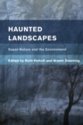 Image for Haunted landscapes: super-nature and the environment