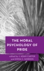 Image for The Moral Psychology of Pride