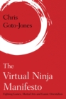 Image for The virtual ninja manifesto  : fighting games, martial arts and gamic orientalism