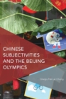 Image for Chinese Subjectivities and the Beijing Olympics