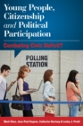 Image for Young people, citizenship and political participation  : combating civic deficit?