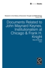 Image for Documents Related to John Maynard Keynes, Institutionalism at Chicago &amp; Frank H. Knight