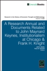 Image for A Research Annual and Documents Related to John Maynard Keynes, Institutionalism at Chicago &amp; Frank H. Knight