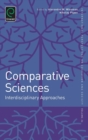 Image for Comparative science  : integrating theory, method and scope across disciplines