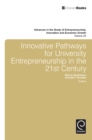 Image for Innovative pathways for university entrepreneurship in the 21st century : volume 24