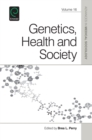 Image for Genetics, health and society : volume 16