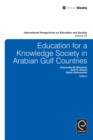 Image for Education for a knowledge society in Arabian Gulf countries : volume 24