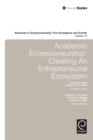 Image for Academic entrepreneurship: creating an entrepreneurial ecosystem : volume 16