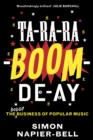 Image for Ta-ra-ra-boom-de-ay  : the business of popular music