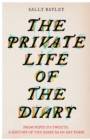 Image for The private life of the diary  : from Pepys to tweets