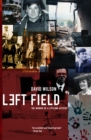 Image for Left field: the memoir of a lifelong activist