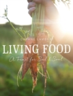 Image for Living food  : a feast for soil and soul