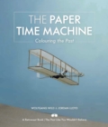 Image for The paper time machine  : colouring the past