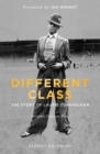 Image for Different class  : the story of Laurie Cunningham