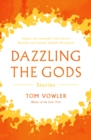 Image for Dazzling the Gods