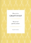 Image for How to be a craftivist: the art of gentle protest