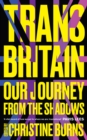 Image for Trans Britain: our long journey from the shadows