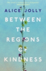 Image for Between the regions of kindness