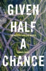 Image for Given Half a Chance: Ten Ways to Save the World