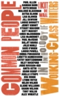 Image for Common people: an anthology of working-class writers