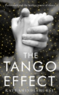 Image for The Tango Effect: Parkinson&#39;s and the Healing Power of Dance