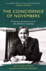 Image for The coincidence of Novembers: writings from a life of public service by Sir Patrick Nairne