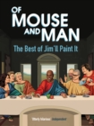 Image for Of mouse and man  : the best of Jim&#39;ll Paint It