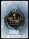Image for Virtual cities  : an atlas &amp; exploration of video game cities