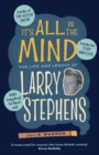 Image for It&#39;s All in the Mind: The Life and Legacy of Larry Stephens