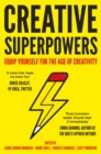 Image for Creative superpowers  : equip yourself for the age of creativity