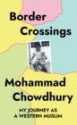 Image for Border Crossings: My Journey as a Western Muslim