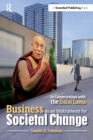 Image for Business as an instrument for societal change  : in conversation with the Dalai Lama