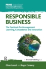 Image for Responsible business  : the textbook for management learning, competence and innovation