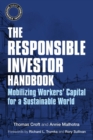 Image for The responsible investor handbook  : mobilizing workers&#39; capital for a sustainable world