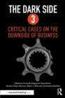 Image for The dark side 3  : critical cases on the downside of business