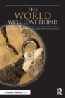 Image for The world we&#39;ll leave behind  : grasping the sustainability challenge